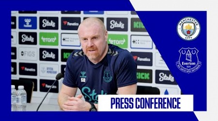 MAN CITY V EVERTON | Sean Dyche&#39;s press conference | GW24