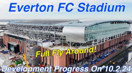 NEW Everton FC Stadium at Bramley Moore Dock. A Full (SLOW) FlyAround on 10.2.24.