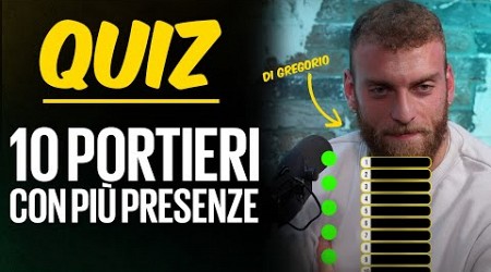 Quiz con DI GREGORIO: i 10 portieri con PIÙ PRESENZE in Serie A