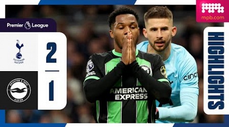 PL Highlights: Tottenham 2 Brighton 1