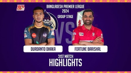 Durdanto Dhaka vs Fortune Barishal || Highlights || 31st Match || Season 10 || BPL 2024