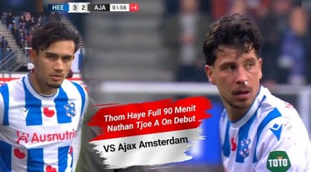 Aksi Thom Haye vs Ajax Amsterdam - Nathan Tjoe A on Debut