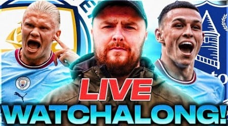 Man City v Everton LIVE PREMIER LEAGUE WATCHALONG!