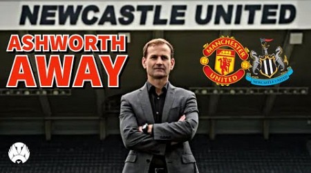 Dan Ashworth LEAVING Newcastle United For Manchester United