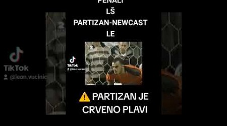 Newcastle-Partizan Champions League Liga šampiona penali part 1.