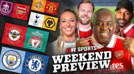 Man City v Chelsea CLASH! | Could Burnley SPOIL The Arsenal Charge?! | Weekend Preview