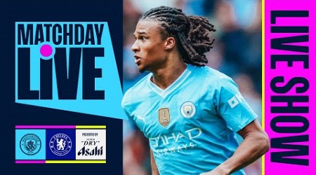 MATCHDAY LIVE! CITY WELCOME CHELSEA TO THE ETIHAD! | Man City v Chelsea | Premier League