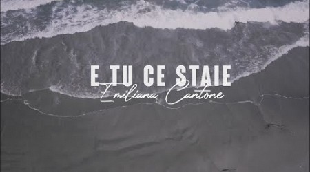 Emiliana Cantone - E tu ce staie