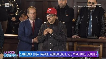 Sanremo 2024, Napoli abbraccia il suo vincitore Geolier - La Volta Buona 12/02/2024