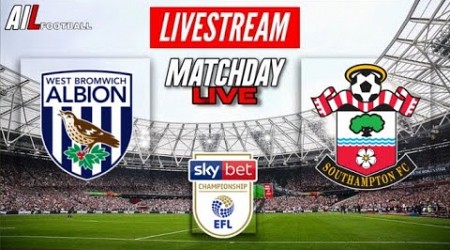 WEST BROM vs SOUTHAMPTON Live Stream Football Match EFL Championship Coverage Free