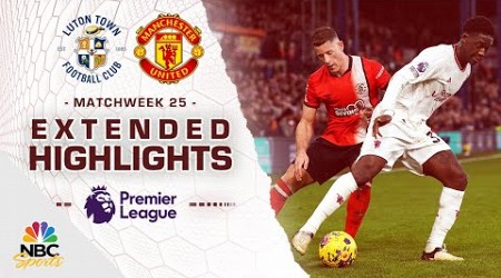 Luton Town v. Manchester United | PREMIER LEAGUE HIGHLIGHTS | 2/18/2024 | NBC Sports