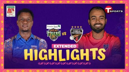 Extended Highlights | Khulna Tigers vs Comilla Victorians | 32nd Match | BPL 2024 | T Sports