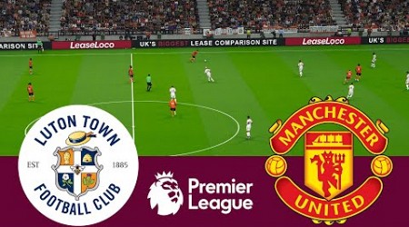 Luton Town 1 vs 2 Manchester United Premier League 23/24 - Video Game Simulation PES 2021