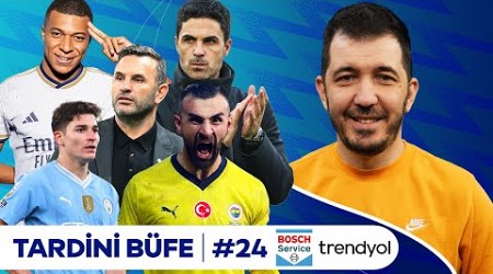 Man City-Chelsea, Mikel Arteta, Mbappe &amp; Real Madrid, Okan Buruk, İsmail Kartal | Tardini Büfe S5B24