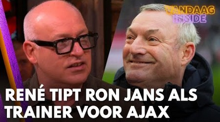 René adviseert Ajax: &#39;Zet de komende jaren lekker Ron Jans voor de groep!&#39; | VANDAAG INSIDE