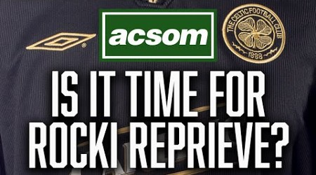 Is it time for Nawrocki to be handed reprieve by Brendan Rodgers? // A Celtic State of Mind // ACSOM