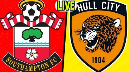 SOUTHAMPTON 1-2 HULL CITY LIVE HIGHLIGHTS