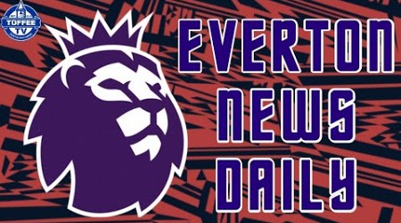 Points Deduction And 777 Takeover Decisions Delayed? | Everton News Daily