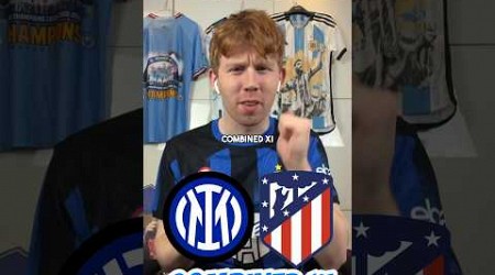 Inter Milan vs Atletico Madrid Combined XI 