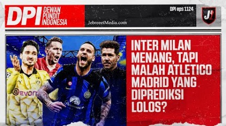 INTER MILAN MENANG DI LEG KE-1, TAPI ATLETICO MADRID YANG AKAN LOLOS? - DPI - EPS 1124