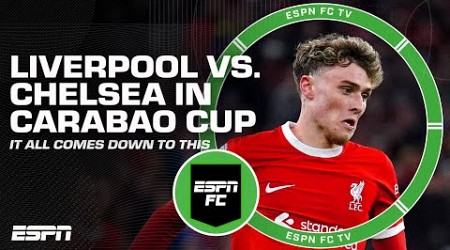 Can Liverpool&#39;s depleted side compete with Chelsea in the CARABAO CUP FINAL? 