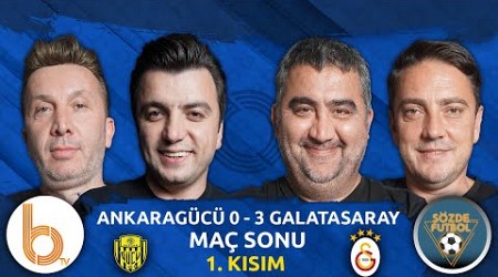 Ankaragücü 0 - 3 Galatasaray Maç Sonu 1. Kısım | Bışar Özbey, Ümit Özat, Evren Turhan ve Okan Koç