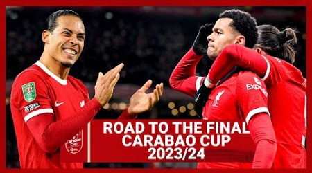 Road To The Carabao Cup Final: EVERY Match in Full | Liverpool FC