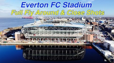 NEW Everton FC Stadium at Bramley Moore Dock. A Full FlyAround on 24.2.24. Extra Close Shots!!