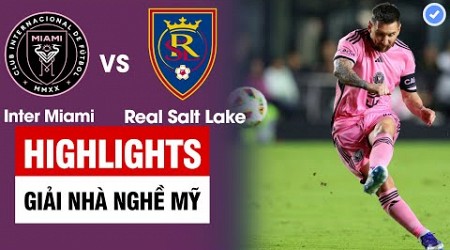 Highlights Inter Miami vs Real Salt Lake | Messi kiến tạo thiên tài, chống đá phạt của Messi siêu dị