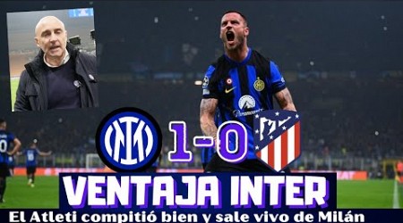 EL INTER TOMA VENTAJA TRAS UN PARTIDO TREMENDO. EL ATLETI COMPITIÓ BIEN Y SALE MUY VIVO, CHAMPIONS