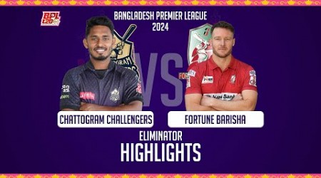 Chattogram Challengers vs Fortune Barishal || Highlights || Eliminator || Season 10 || BPL 2024