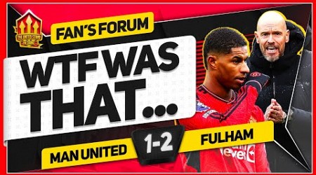 UNITED DISASTER! SELL RASHFORD? Man United 1-2 Fulham | LIVE Fan Forum