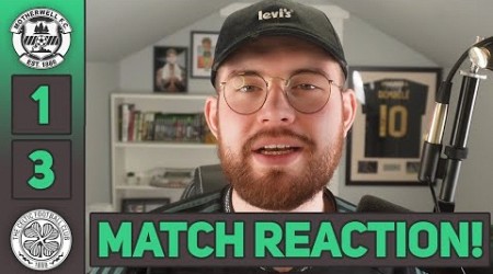 ADAM IDAH BABY! | Motherwell 1-3 Celtic | MATCH REACTION!