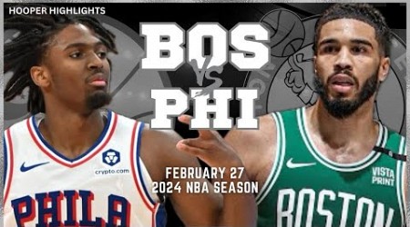 Boston Celtics vs Philadelphia 76ers Full Game Highlights | Feb 27 | 2024 NBA Season