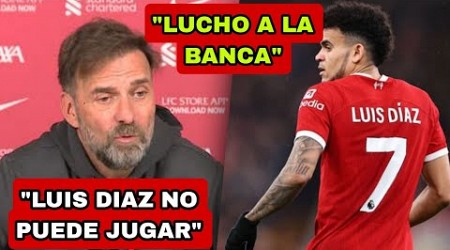 &quot;LUIS DIAZ NO PODRÁ JUGAR&quot; KLOPP ADVIERTE A LUIS DIAZ ANTE SOUTHAMPTON