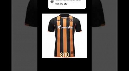 Rating your kits #hullcity #football #footballshorts #blowup #fpyシ #funny