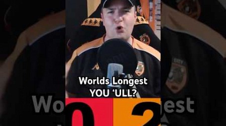 Worlds Longest YOU ‘ULL? #hcafc #shorts #UTT #hull #ULL