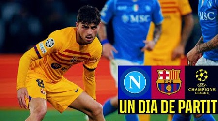 NAPOLI 1 vs 1 FC BARCELONA | TO BE DECIDED AT MONTJUÏC | Un Dia De Partit (Episode 10) 