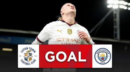 FOURTH GOAL Haaland | Luton Town 2-4 Manchester City | Fifth Round | Emirates FA Cup 23-24