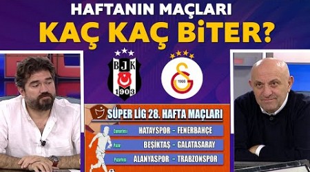 Beşiktaş-Galatasaray ve haftanın maçları kaç kaç biter? İşte yorumcularımız tahminleri