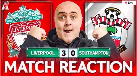 LIVERPOOL 3-0 SOUTHAMPTON! BRING ON MAN UNITED! Match Reaction