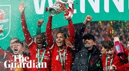 &#39;The most special trophy I ever won&#39;: Klopp praises Liverpool after Carabao Cup victory