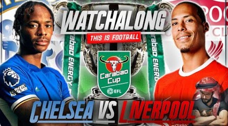 LIVERPOOL VS CHELSEA LIVE STREAM WATCHALONG! EFL CUP LIVE STREAM WATCHALONG!