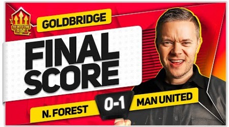 GET IN! NOTTINGHAM FOREST 0-1 MANCHESTER UNITED! GOLDBRIDGE Reaction