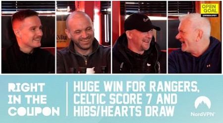 HUGE WIN FOR RANGERS, CELTIC SCORE 7 &amp; HIBS/HEARTS DRAW | Right In The Coupon