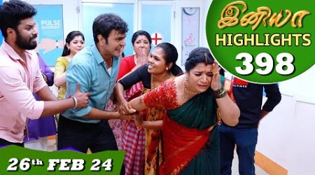 Iniya Serial | EP 398 Highlights | 26th Feb 2024 | Alya Manasa | Rishi | Saregama TV Shows Tamil