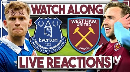 Everton v West Ham LIVE Watch Along!! || Premier League