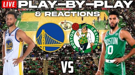 Golden State Warriors vs Boston Celtics | Live Play-By-Play &amp; Reactions