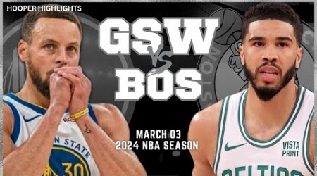 Golden State Warriors vs Boston Celtics Full Game Highlights | Mar 3 | 2024 NBA Season