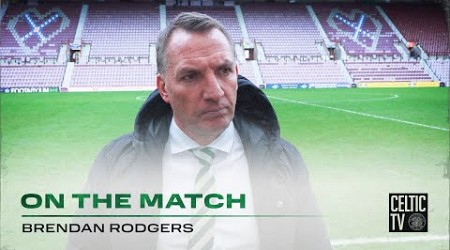 Brendan Rodgers On The Match | Hearts 2-0 Celtic